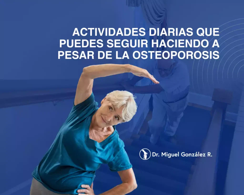 Actividades Diarias que Puedes Seguir Haciendo a Pesar de la Osteoporosis