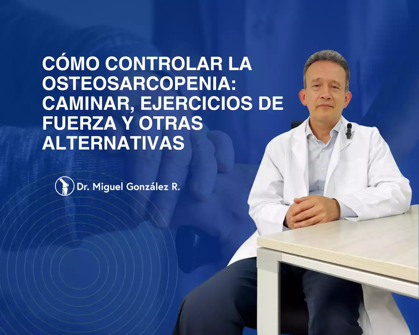Cómo controlar la osteosarcopenia_ caminar, ejercicios de fuerza y otras alternativas