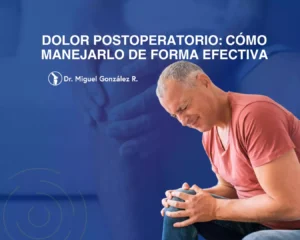 Dolor postoperatorio_ cómo manejarlo de forma efectiva